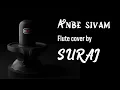 Yaar Yaar sivam Flute cover by SURAJ || Anbe Sivam || Kamal Haasan || Vidyasagar ||