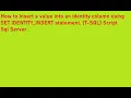 How to Insert a value into an Identity column using SET IDENTITY INSERT statement T-SQL Script