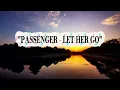 Download Lagu PASSENGER - LET HER GO (WITH LYRICS) #foryou #trending #music #love #viral 