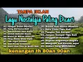LAGU NOSTALGIA PALING DICARI  | LAGU KENANGAN TEMAN PERJALANAN | JANGAN SALAH MENILAIKU