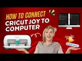 How to Connect Cricut Joy to Computer