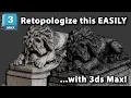 How to Retopologize in 3ds Max