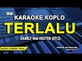 Download Lagu Terlalu ST12 - KARAOKE KOPLO (Nada Pria)
