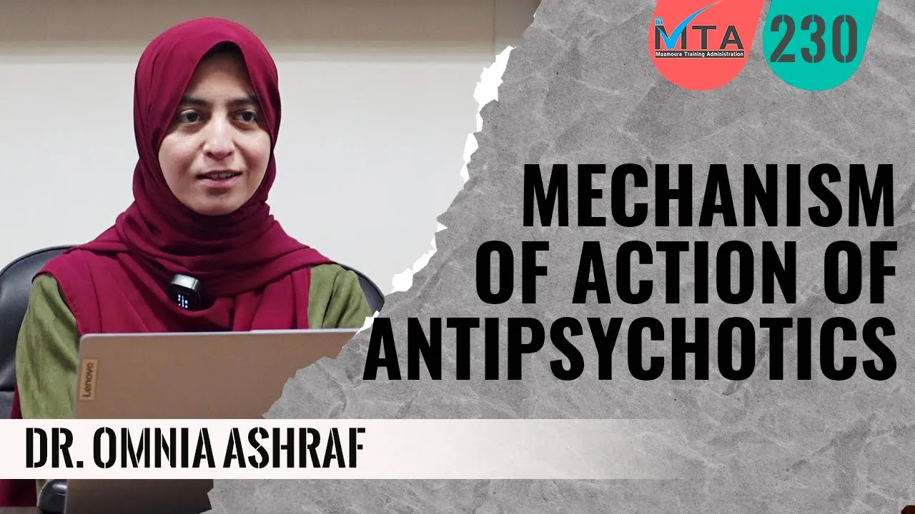 Mechanism of action of antipsychotics | Dr. Omnia Ashraf