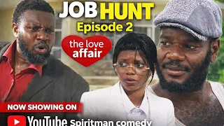 job hunt ep 2 love affair spiritman comedy latest movie 
