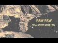 Download Lagu Paw Paw - Full Earth Greeting (Full Album Stream)