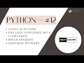 Python FOR Loops Python Syntax Break and Continue keywords