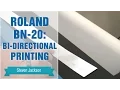 Roland BN-20 Bi-Directional Printing