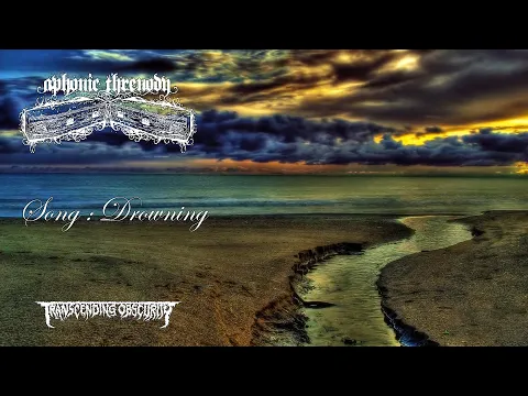 APHONIC THRENODY (International) - Drowning (Atmospheric Death/Doom Metal) Transcending Obscurity