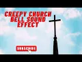 Download Lagu Creepy Church Bell Sound Effect