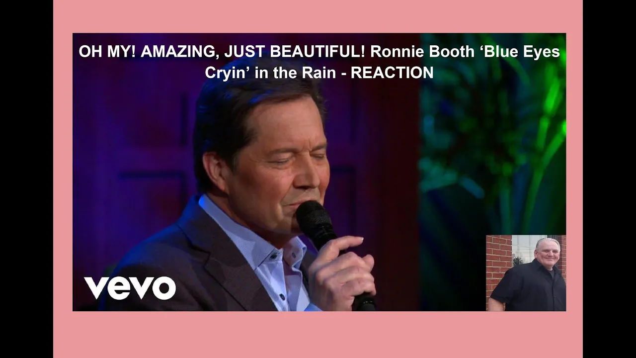OH MY, THIS WAS AMAZING! LOVE, LOVE THIS: Ronnie Booth - 'Blue Eyes Cryin' in the Rain' - REACTION OH MY, THIS WAS AMAZING! LOVE, LOVE THIS: Ronnie Booth - 'Blue Eyes Cryin' in the Rain' - REACTION