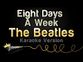 Download Lagu The Beatles - Eight Days A Week (Karaoke Version)
