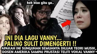 Download APAKAH INI SUNGUHAN SEMUANYA DILUAR TEORI MUSIK, AMERIKA SAMPAI PRUSTASI TELITI VOKAL VANNY VABIOLA MP3