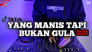 dj yang manis tapi bukan gula remix viral tiktok terbaru 2021 dj yang manis