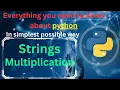 String Multiplication in python python tutorial complete python python full course beginners