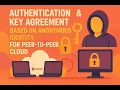 Authentication Key Agreement Based on Anonymous Identity for Peer to Peer Cloud VIP IEEE HYD