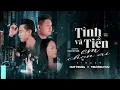 Lagu TÌNH VÀ TIỀN EM CHỌN AI - Huy Trung x Trương Y Du x Yuki Huy Nam | Music Video - Tình và tiền em sẽ