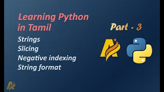 Learning Python in Tamil Part-3 Strings Slicing Negative indexing String format