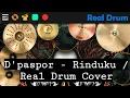 Download Lagu D'paspor  -  Rinduku  //  Real Drum Cover