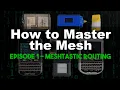 How to Master the Mesh - EP1 Meshtastic Routing