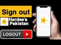 How to sign out hardee s pakistan account Hardee s pakistan account logout Unique tech 55