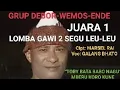 Download Lagu JUARA 1 LOMBA GAWI 2 Segu Leu-Leu Cip:Marsel Rai Voc:Galang Bhato