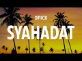 Download Lagu Opick - Syahadat [ LIRIK ]