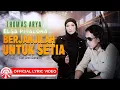Download Lagu Thomas Arya \u0026 Elsa Pitaloka - Berjanjilah Untuk Setia [Official Lyric Video HD]
