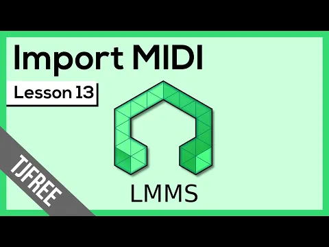 Download MP3 LMMS Lesson 13 - Import \u0026 Edit MIDI