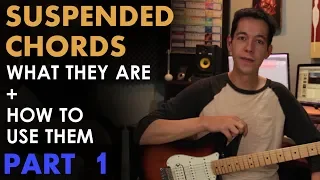 Download Suspended Chords: The Basics + How To Write with Sus2 and Sus4 (Part 1 of 2) MP3