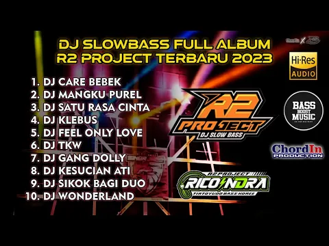 Download MP3 DJ SLOWBASS FULL ALBUM | R2 PROJECT | CLEAN AUDIO | TANPA IKLAN