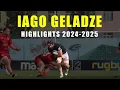 Lagu Iago Geladze - Rugby Highlights 2024-25 Season - Didi 10