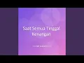 Download Lagu Saat Semua Tinggal Kenangan