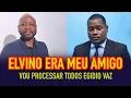 Download Lagu EGIDIO VAZ SAYS THAT ELVINO DIAS WAS HIS FRIEND AND PROMISES TO SUE EVERYONE