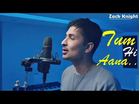 Download MP3 Tum Hi Aana (Remix) Zack Knight | Zack Knight Songs | Popular Hit Bollywood Songs