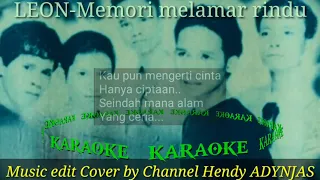 Download Karaoke Memori Melamar Rindu_LEON MP3