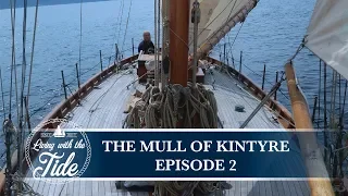 Sailing Scotland – The Mull Of Kintyre – Episode 2