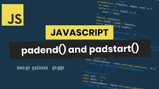 Formatting Strings with JavaScript Padstart and Padend Functions