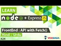 ExpressJS NodeJS Use API with Fetch Method Tutorial in Hindi Urdu