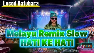 lagu melayu hati ke hati datin rafeah buang versi melayu remix slow cover locod batubara