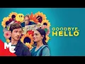 Download Lagu Goodbye, Hello | Full 2025 Movie | Comedy Drama Romance Movie