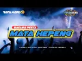 Download Lagu MATA HEPENG || ALIDZ PRATAMA REMIX || MINANG BATAK DANZA TIMUR TERBARU 2024