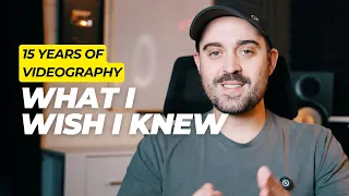 As A Videographer Here S What I D Tell My Younger Self 