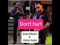 Don't hurt (leaked song ) by karan aujla and khan bhaini.. new song 2020