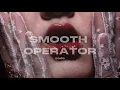 Lagu smooth operator - sade ( sped up )