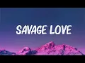 Download Lagu Jason Derulo \u0026 Jawsh 685 - Savage Love (Lyrics) | Maroon 5 Ft Wiz Khalifa,Adele,...
