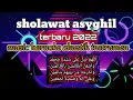 Download Lagu Sholawat asyghil karaoke - Sholawat asyghil terbaru 2022