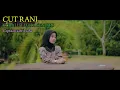 Download Lagu CUT RANI - KUBALUT LUKA SENDIRI.Ciptaan: Safril saha.(AUDIO)
