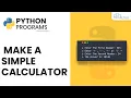 Python Program to Make a Simple Calculator Complete Tutorial