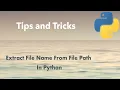 Python Tip Extract File Name From File Path In Python